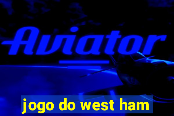 jogo do west ham